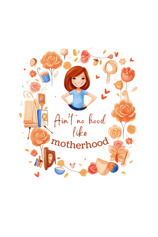 Ain't No Hood .. like motherhood Womens T-Shirt
