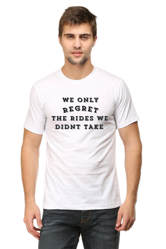 We only regret the rides we didnt take - Classic Unisex T-shirt