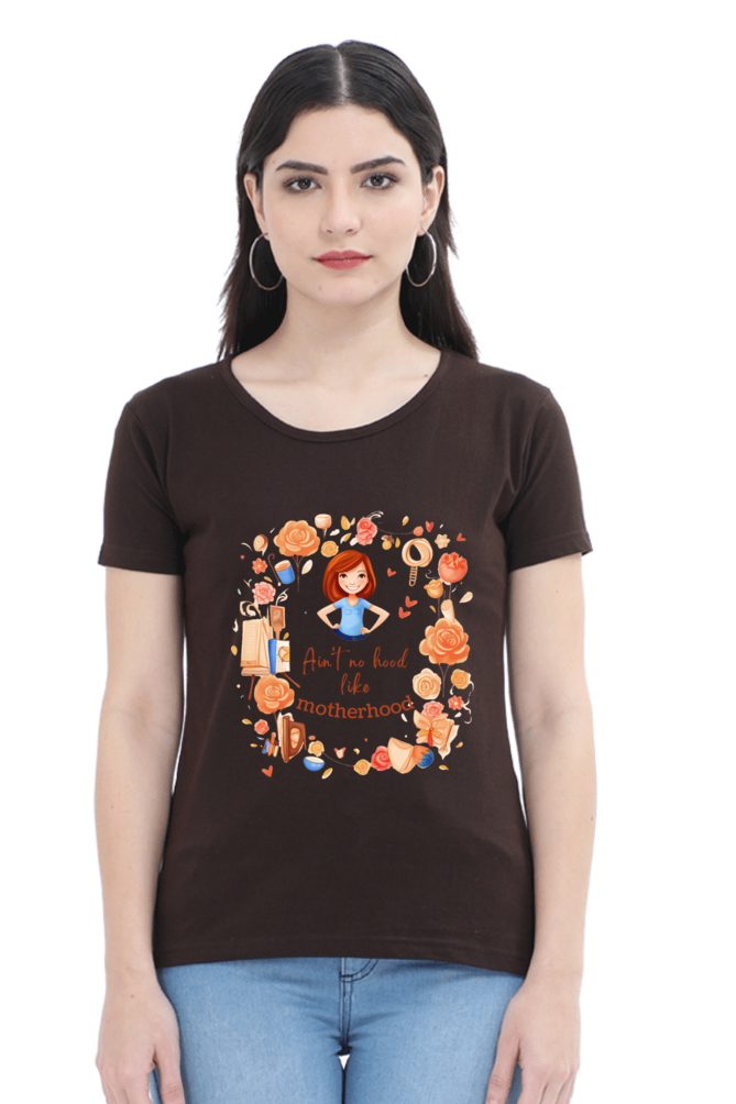 Ain't No Hood .. like motherhood Womens T-Shirt