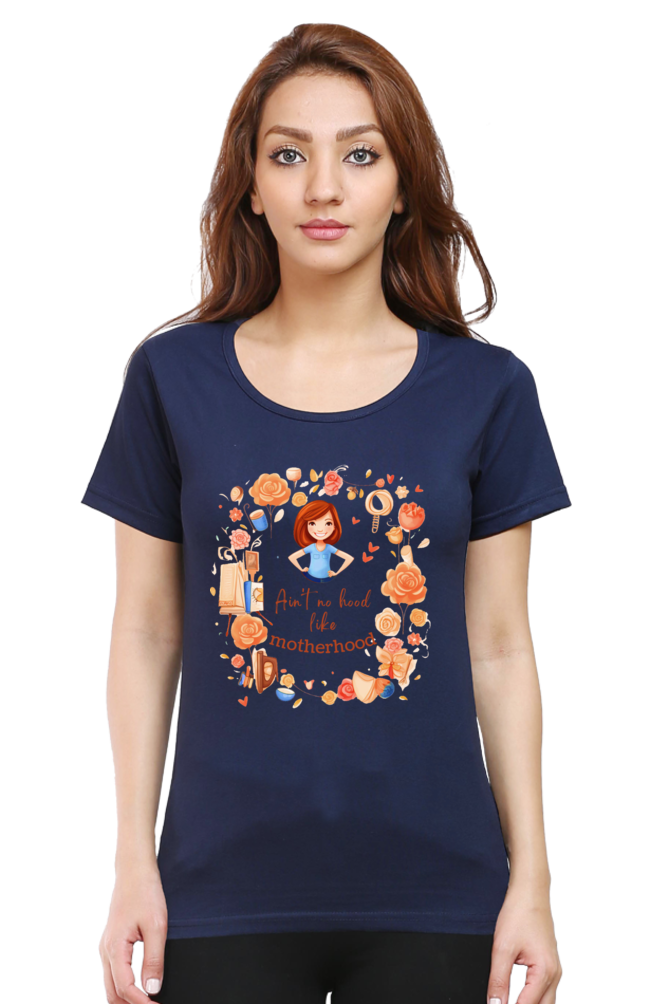 Ain't No Hood .. like motherhood Womens T-Shirt