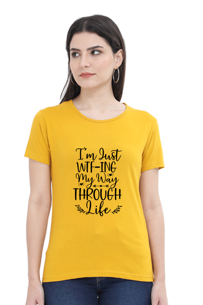 WTF-ing my way - Womens T-Shirt