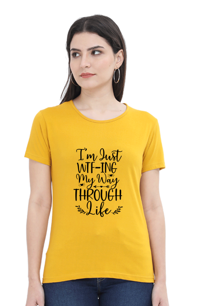 WTF-ing my way  - Womens T-Shirt