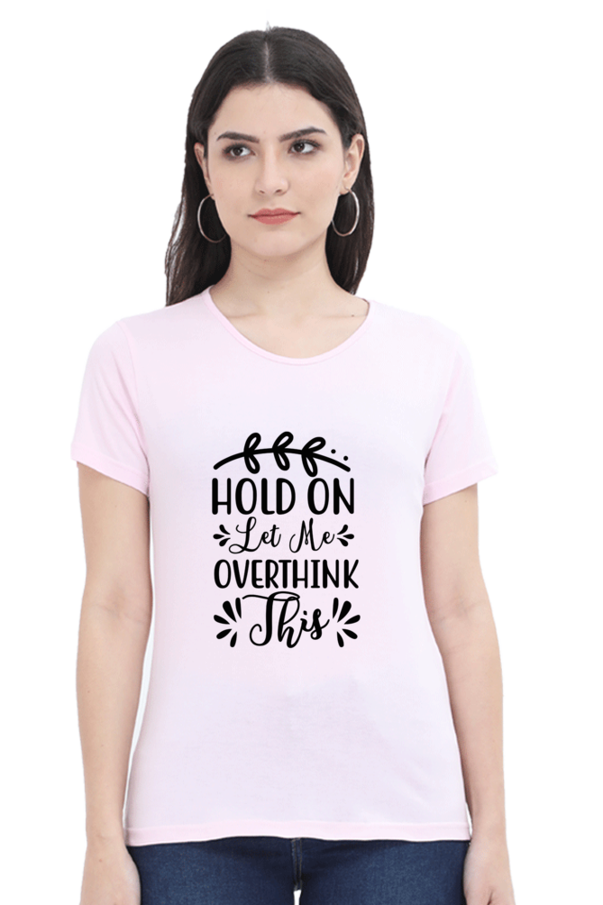 Overthink - Womens T-Shirt