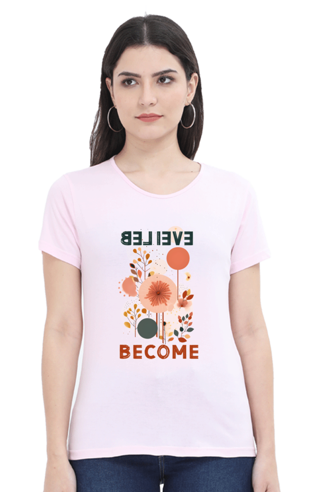 Believe Become Womens T-Shirt