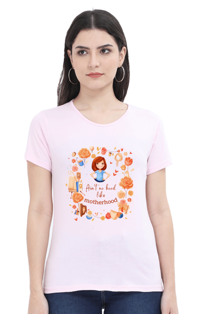 Ain't No Hood .. like motherhood Womens T-Shirt