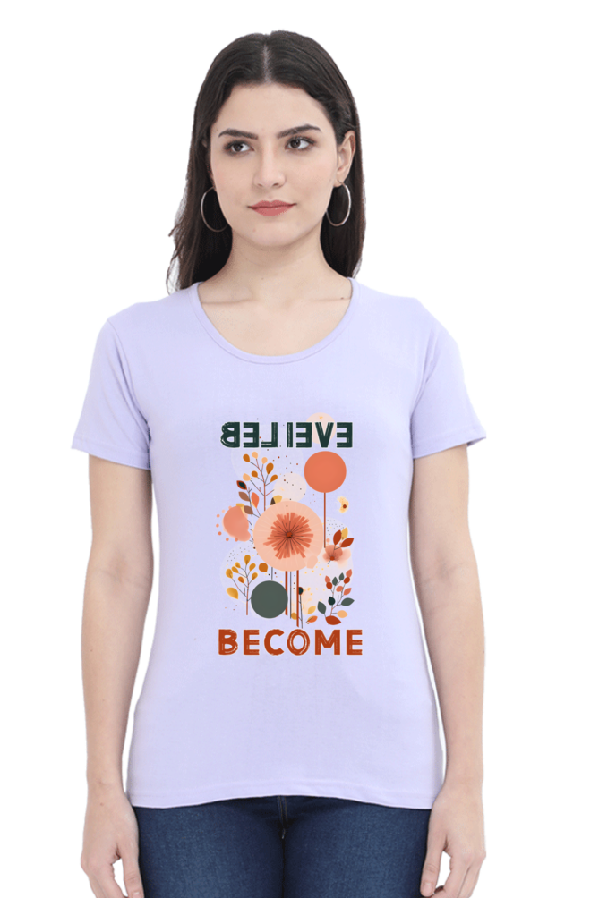Believe Become Womens T-Shirt