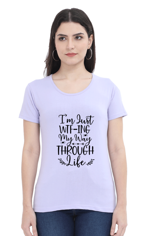 WTF-ing my way - Womens T-Shirt