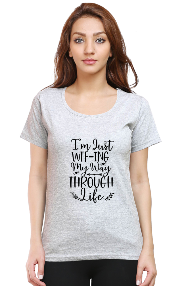 WTF-ing my way  - Womens T-Shirt