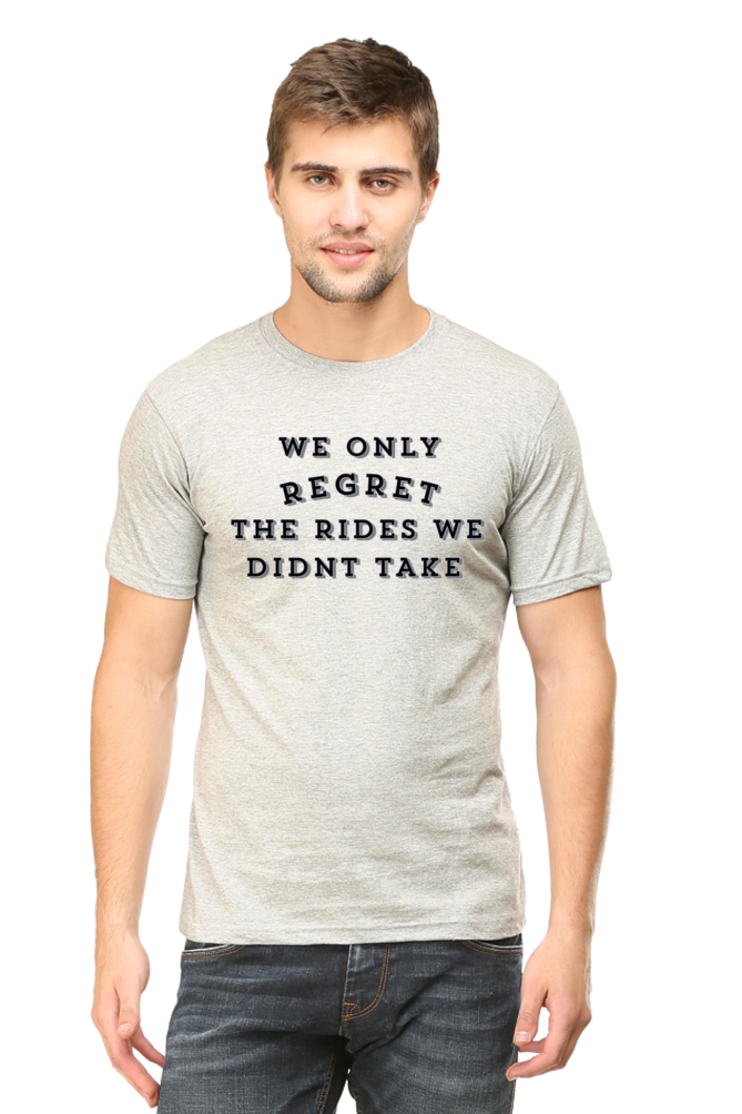 We only regret the rides we didnt take - Classic Unisex T-shirt