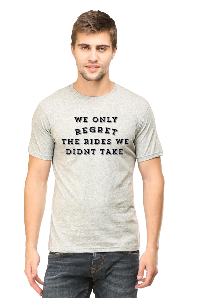 We only regret the rides we didnt take - Classic Unisex T-shirt