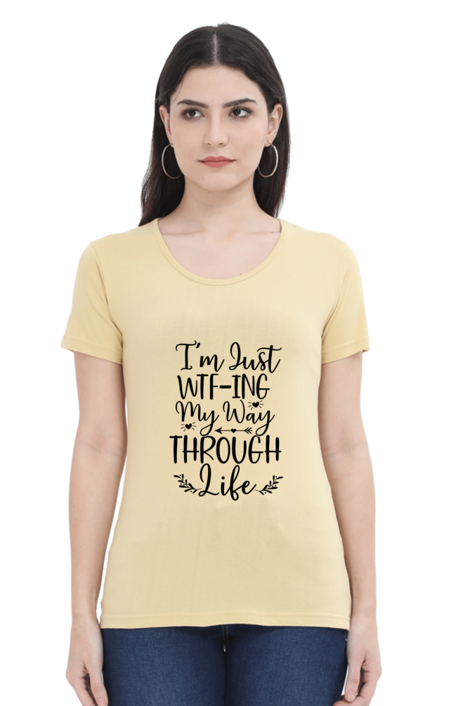 WTF-ing my way - Womens T-Shirt