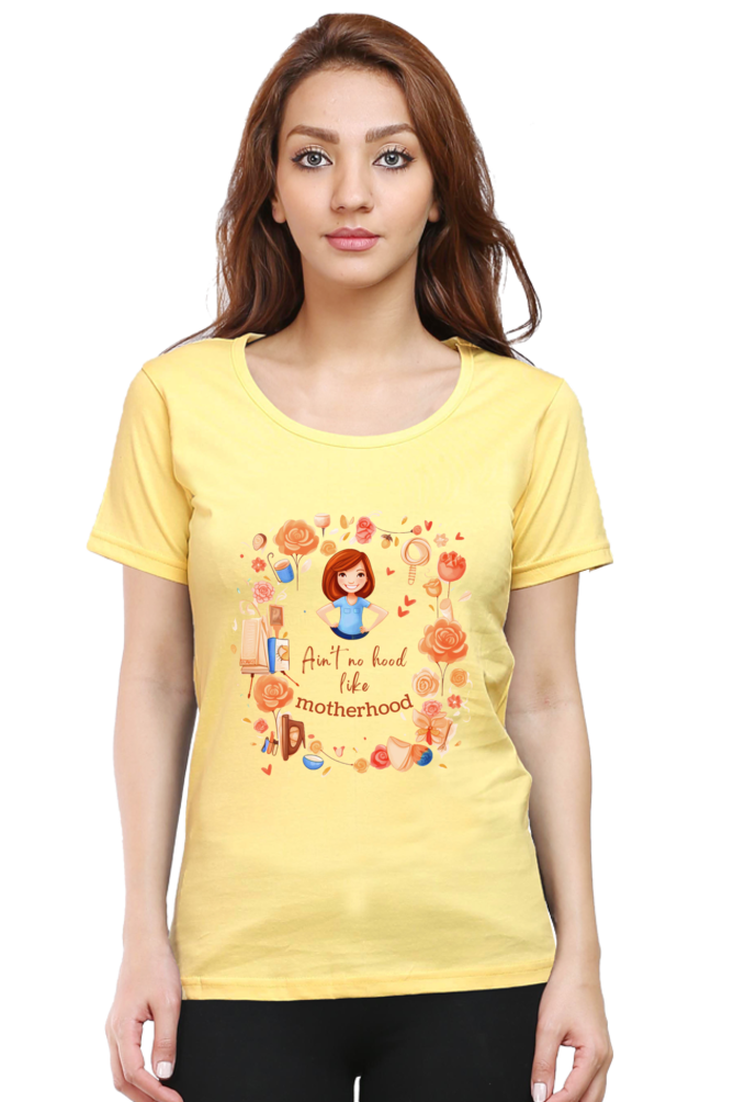 Ain't No Hood .. like motherhood Womens T-Shirt