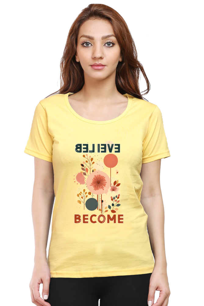 Believe Become Womens T-Shirt