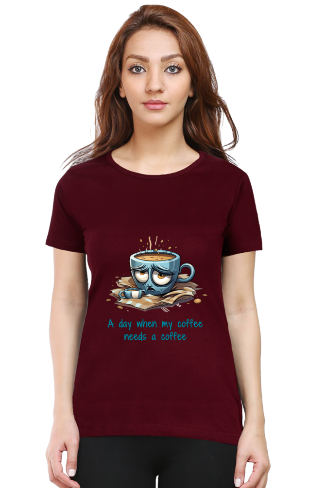 Coffee needs coffee - Womens T-Shirt