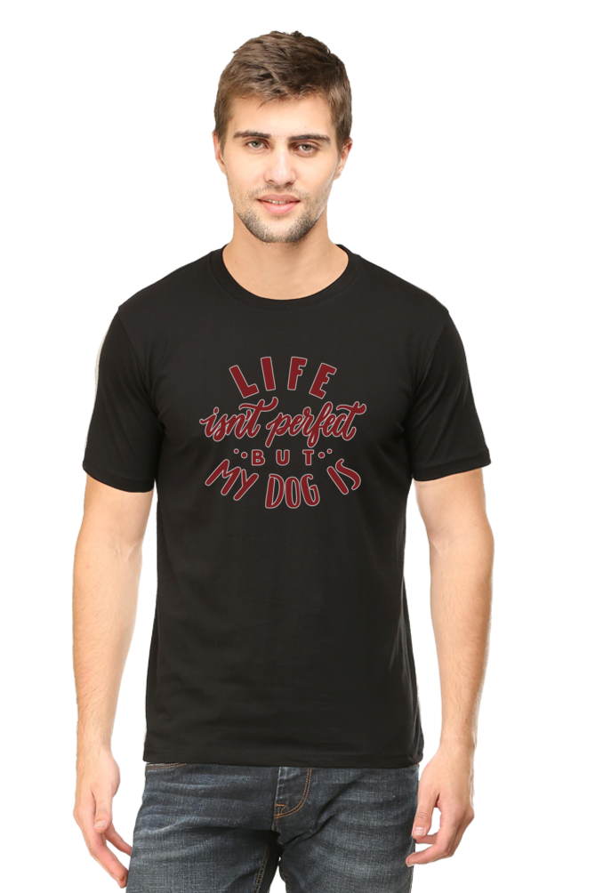 Life isn't perfect but my dog is - Classic Unisex T-shirt