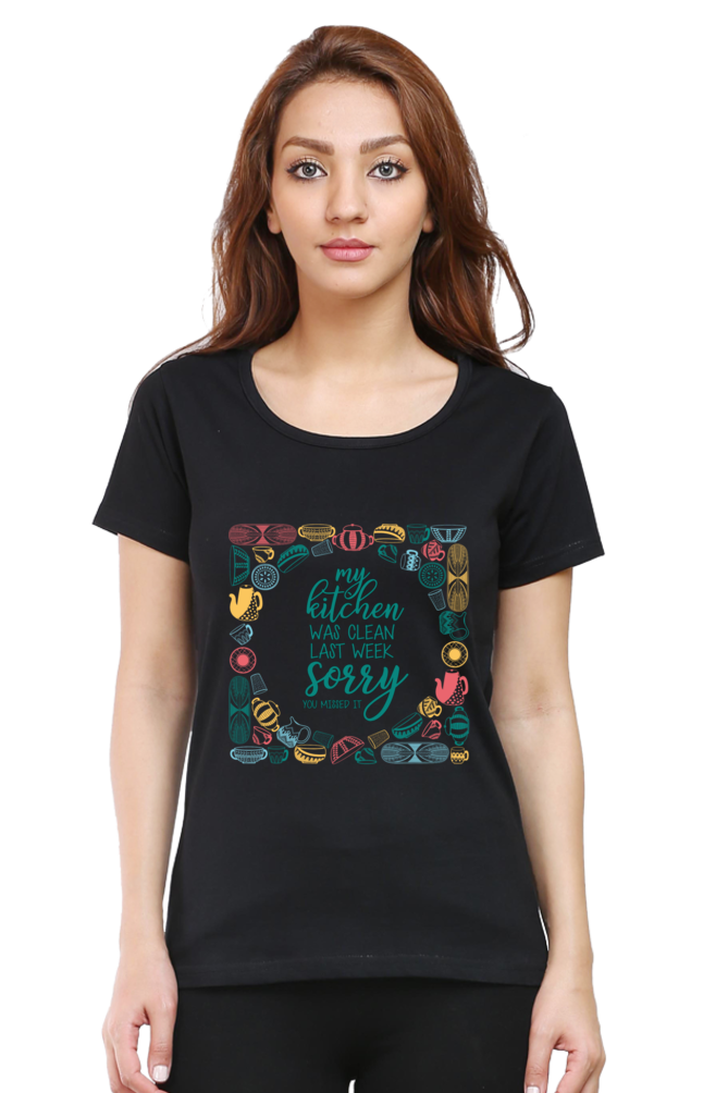 My Kitchen was clean last week - Womens T-Shirt