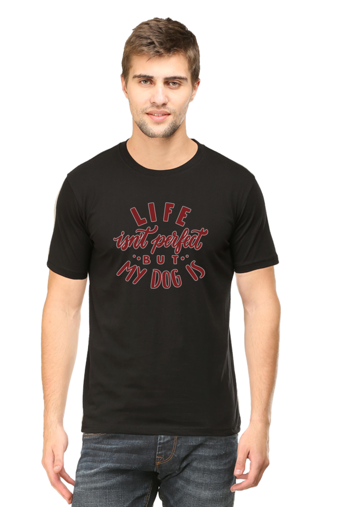 Life isn't perfect but my dog is - Classic Unisex T-shirt