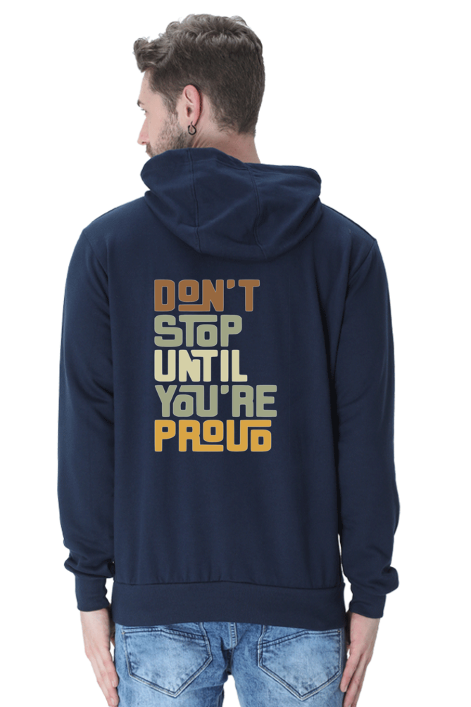 Don't Stop Until You're Proud - Unisex Hooded SweatShirt