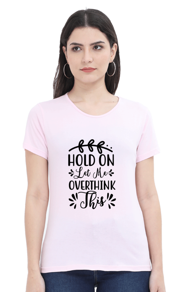 Overthink - Womens T-Shirt
