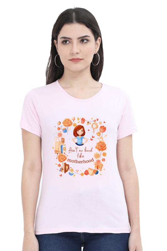 Ain't No Hood .. like motherhood Womens T-Shirt