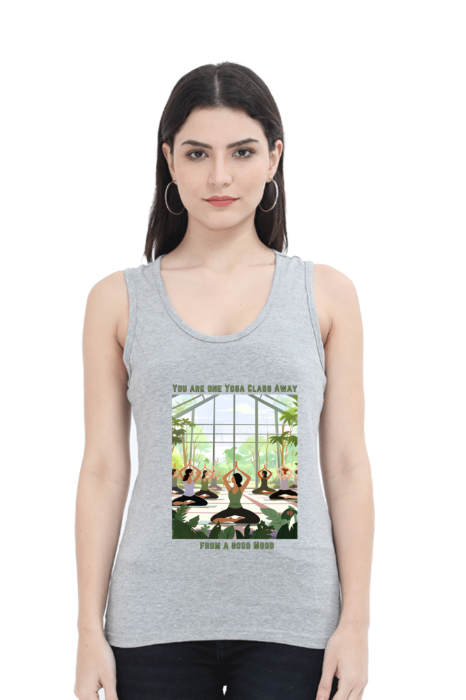 One Yoga class away,  yoga and work out Women’s Tank Top