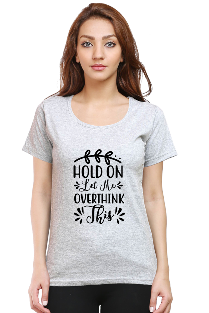Overthink - Womens T-Shirt