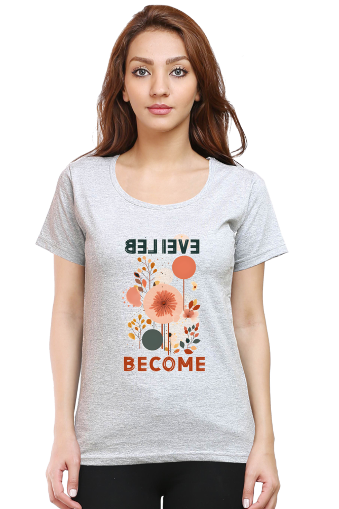 Believe Become Womens T-Shirt