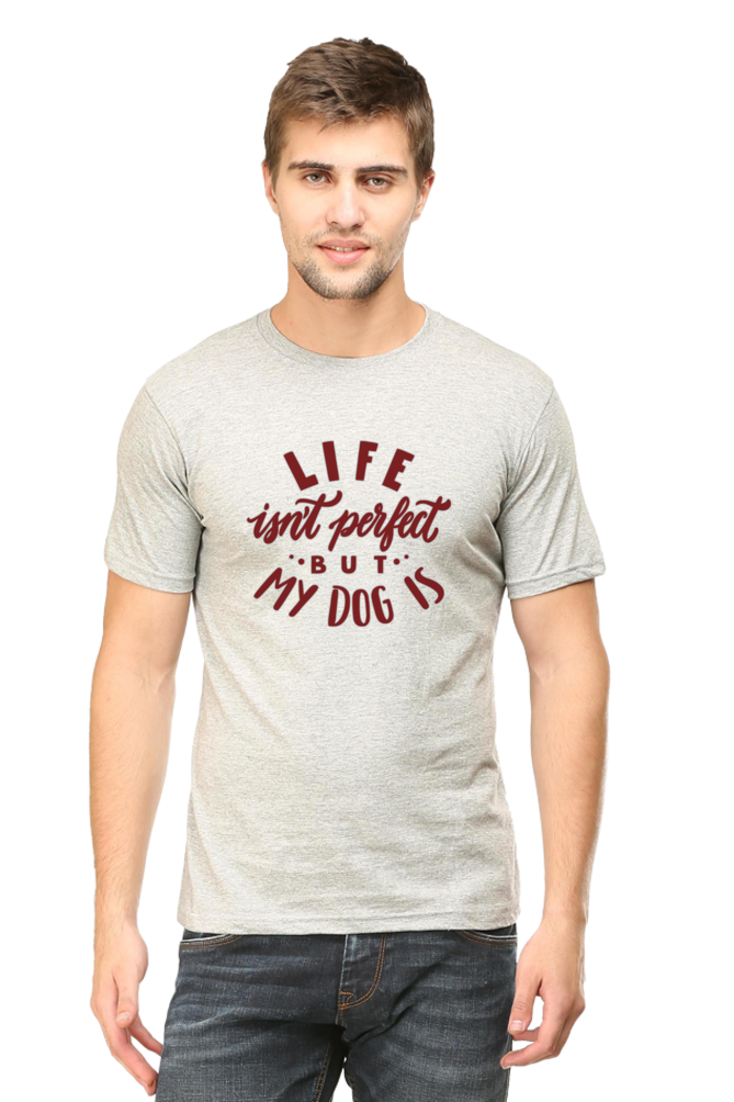 Life isn't perfect but my dog is - Classic Unisex T-shirt