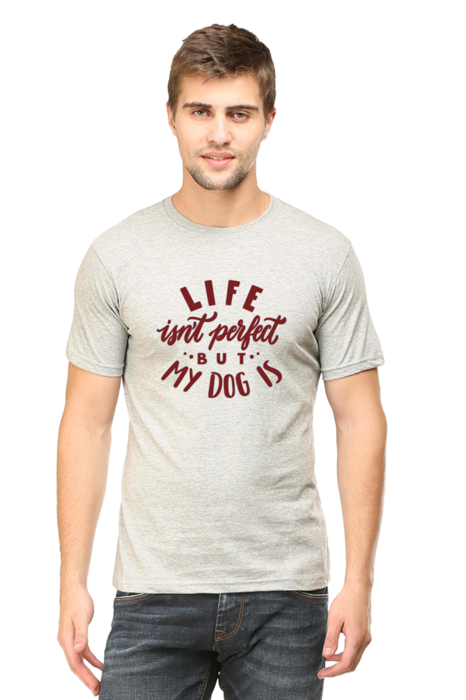 Life isn't perfect but my dog is - Classic Unisex T-shirt