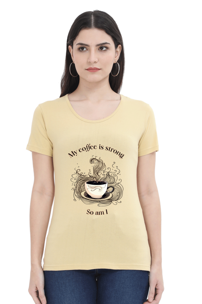 Strong like Coffee - Womens T-Shirt