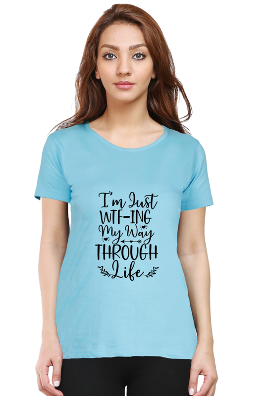 WTF-ing my way  - Womens T-Shirt