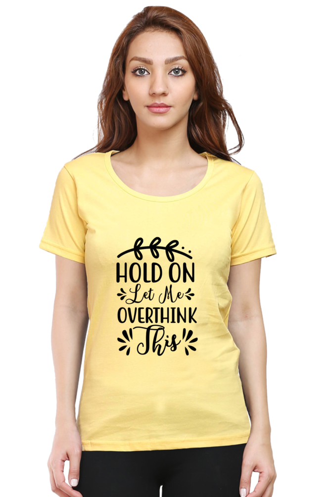 Overthink - Womens T-Shirt