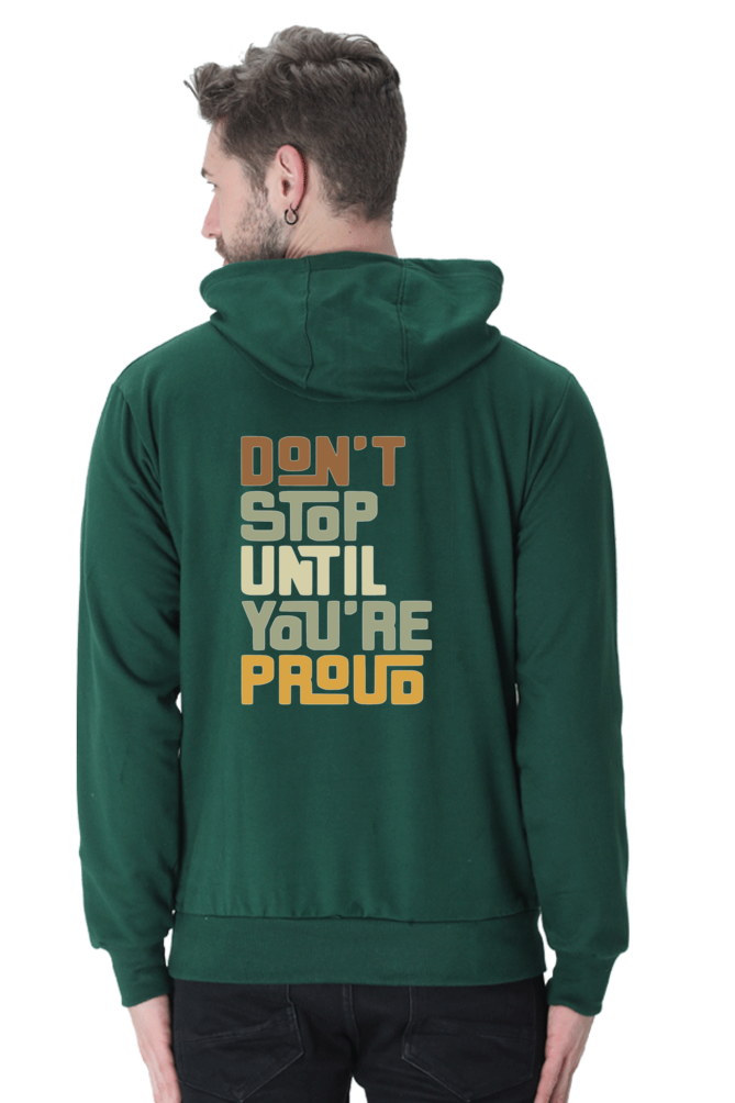 Don't Stop Until You're Proud - Unisex Hooded SweatShirt